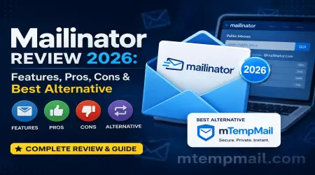 Mailinator Review 2026: Features, Pros, Cons & Best Alternative